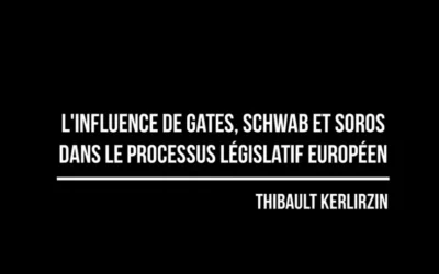 L’influence de Gates, Schwab et Soros dans le processus législatif européen