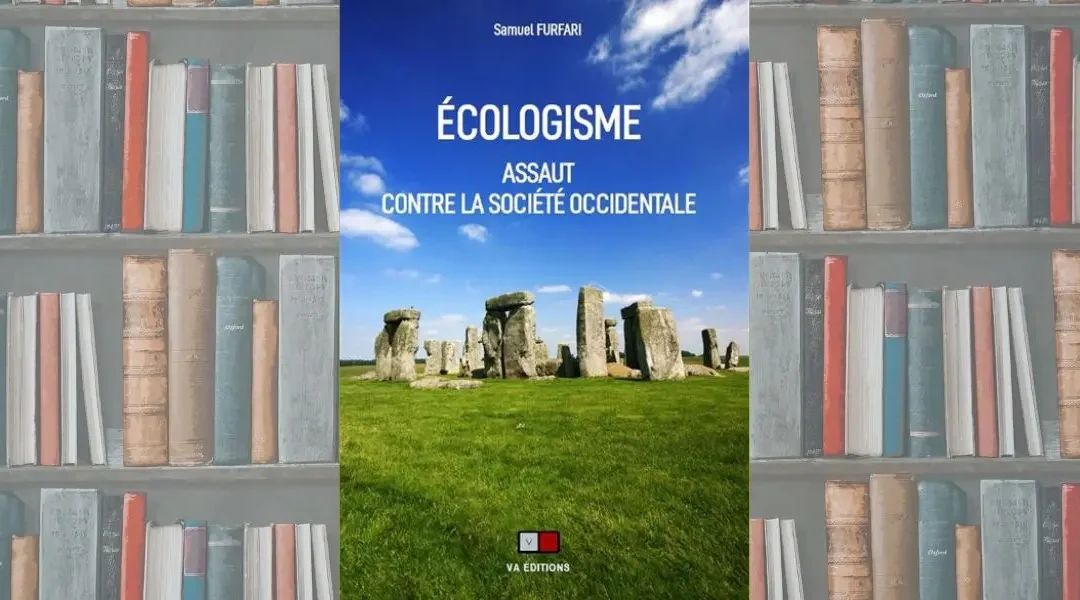 Écologisme – Assaut contre la société occidentale