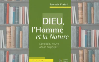 Dieu, l’homme et la nature. L’écologie, nouvel opium du peuple ?