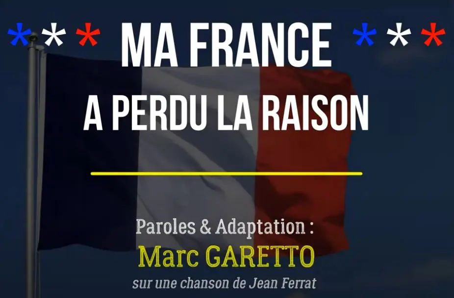 Ma France a perdu la raison – Marc GARETTO
