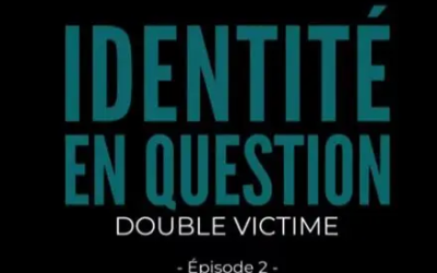 Identité en question (Épisode 2) : double victime