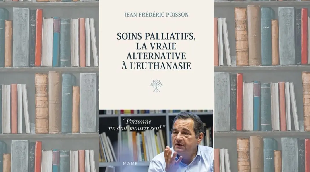 Soins palliatifs, la vraie alternative à l’euthanasie