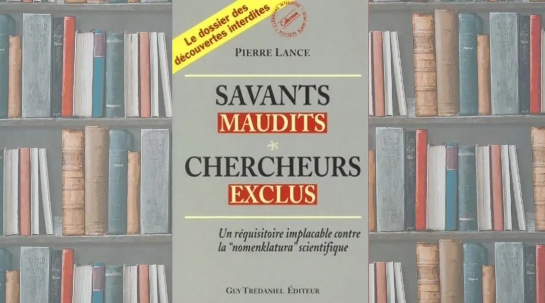 Savants maudits, chercheurs exclus – Volume 1