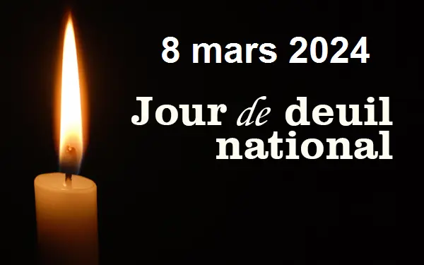 8 mars 2024 : jour de deuil national