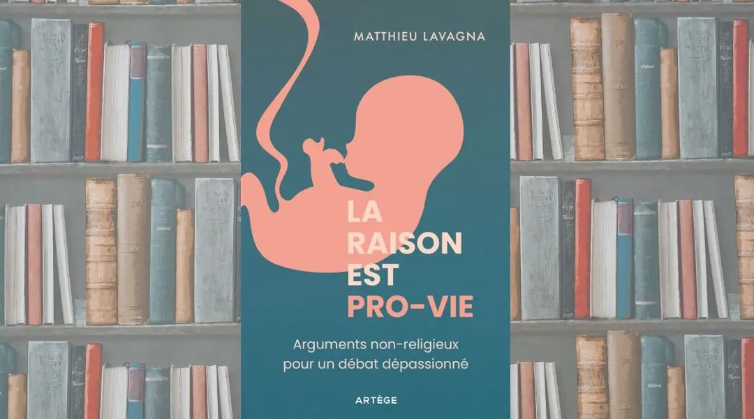 La raison est pro-vie