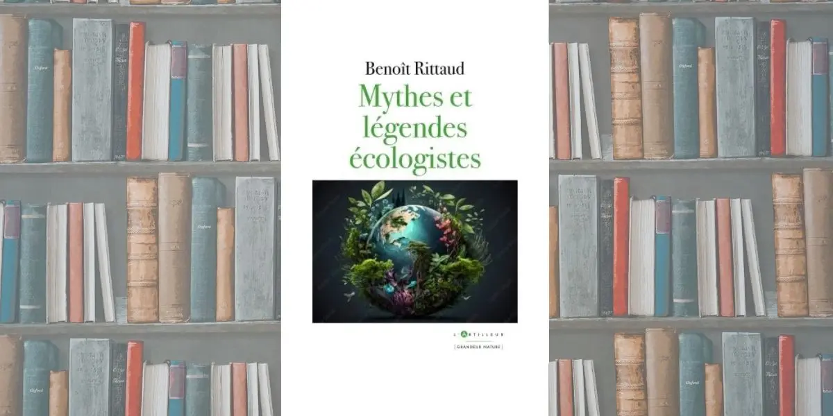 Mythes et légendes écologistes