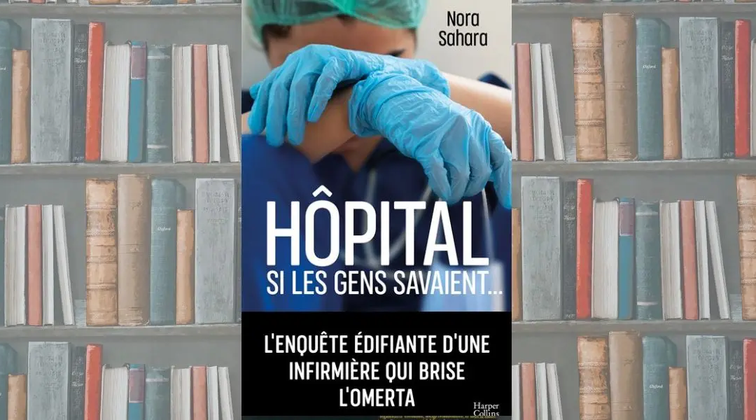 Hôpital – Si les gens savaient …