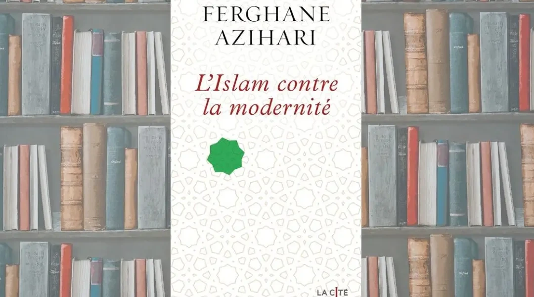 L&rsquo;Islam contre la modernité