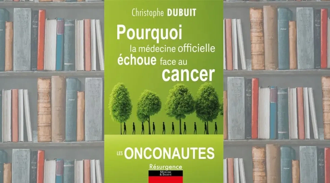 Pourquoi la médecine officielle échoue face au cancer – Les onconautes